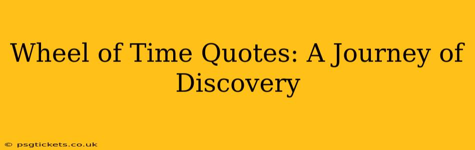 Wheel of Time Quotes: A Journey of Discovery