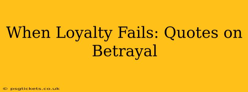 When Loyalty Fails: Quotes on Betrayal