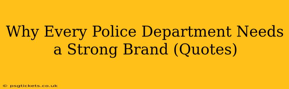 Why Every Police Department Needs a Strong Brand (Quotes)