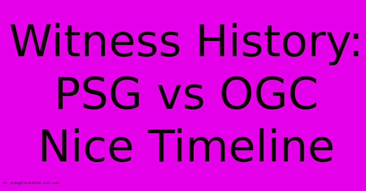 Witness History: PSG Vs OGC Nice Timeline