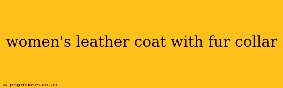 women's leather coat with fur collar