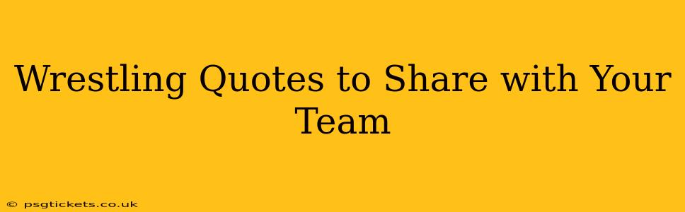 Wrestling Quotes to Share with Your Team